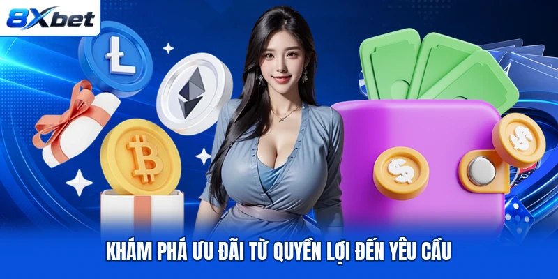 Khám phá ưu đãi từ quyền lợi đến yêu cầu