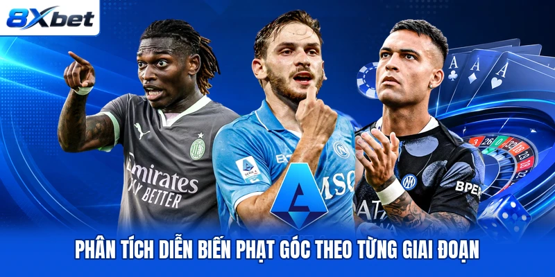 Phân tích diễn biến phạt góc theo từng giai đoạn