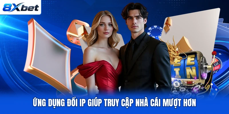 Ứng dụng đổi IP giúp truy cập nhà cái mượt hơn Ứng dụng đổi IP giúp truy cập nhà cái mượt hơn
